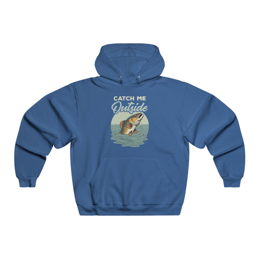 Catch Me Outside Funny Fishing Hoodie | Men's Big & Tall Hoodie | S-5X
