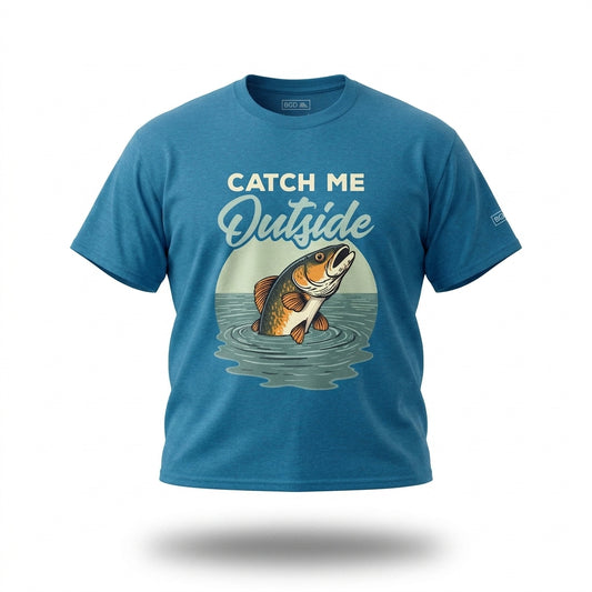 Catch Me Outside funny fishing t-shirt in blue antique sapphire front view, dad gift shirt for anglers
